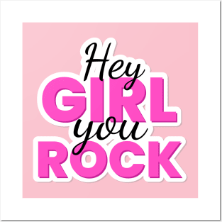 Hey Girl You Rock Text Design Posters and Art